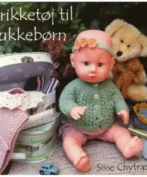 Strikketøj til dukkebørn af Sisse Chytræus